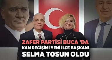 Zafer Partisi Buca ’da Kan Değişimi İlçe Başkanlığına Selma Tosun Atandı