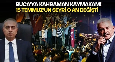 İzmir Buca'ya kahraman kaymakam! Binali Yıldırım'ı canı pahasına koruyarak 15 Temmuz'un kaderini değiştirdi