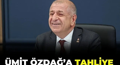 Ümit Özdağ tahliye oldu!