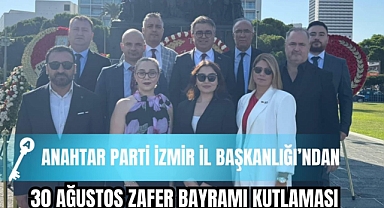 Anahtar Parti İzmir İl Başkanlığından 30 Ağustos kutlaması!