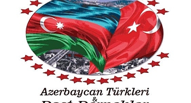 Azerbaycan Türkleri Dost Dernekler Federasyonu'ndan Önemli Açıklama