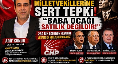 CHP’Lİ ARİF KUNUR’DAN MİLLETVEKİLLERİNE SERT TEPKİ