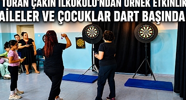 Turan Çakın İlkokulu'ndan Örnek Etkinlik: Aileler ve Çocuklar Dart Başında